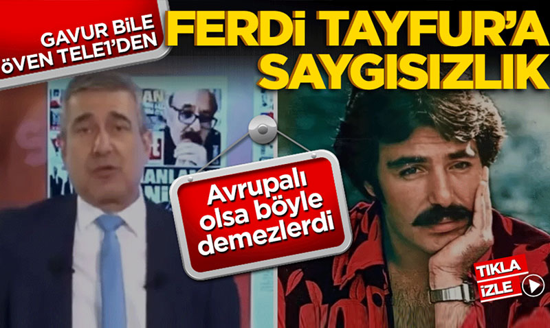 Tele1 sunucusunda Ferdi Tayfur’a hakaret!