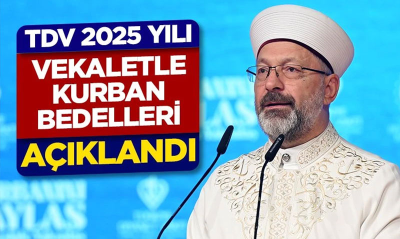 TDV 2025 yılı vekaletle kurban bedelleri açıklandı