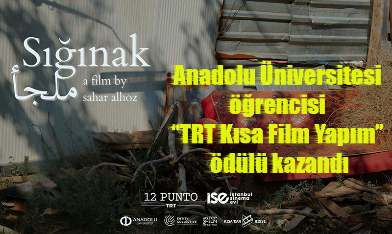 Anadolu Üniversitesi öğrencisi “TRT Kısa Film Yapım” ödülü kazandı