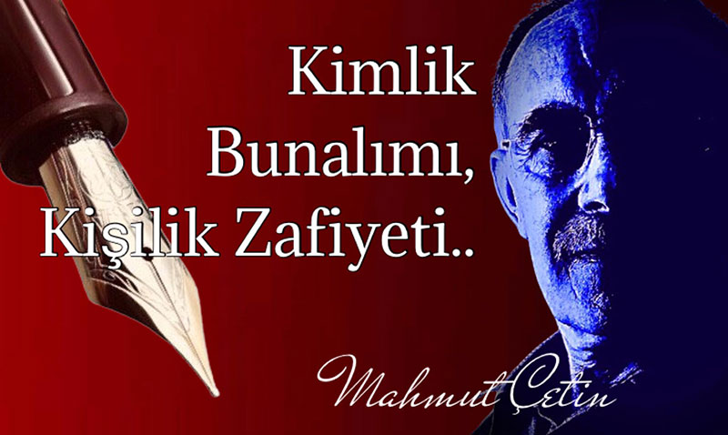 KimlikBunalımı, KişilikZafiyeti..