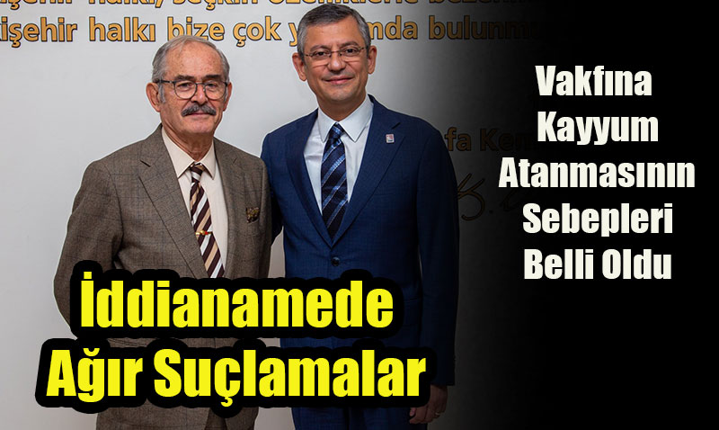 Bykerenin Vakfna Kayyum Atanmasnn Sebepleri Belli Oldu