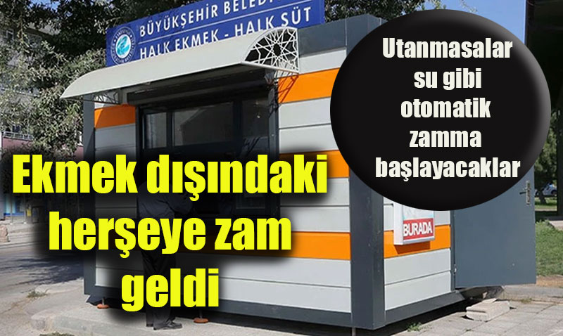 Eskişehir Halk Ekmek Büfelerinde Ekmeğe Hariç Her Şeye Zam!