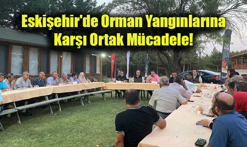 Muhtarlar Toplantısının Gündemi Orman Yangınlarıydı