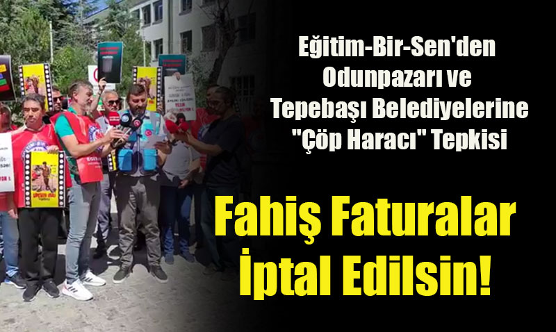 Eitim-Bir-Sen’den Odunpazar ve Tepeba Belediyelerine "p Harac" Tepkisi