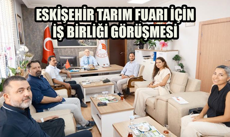 Eskiehir Tarm Fuar in  Birlii Toplants Yapld