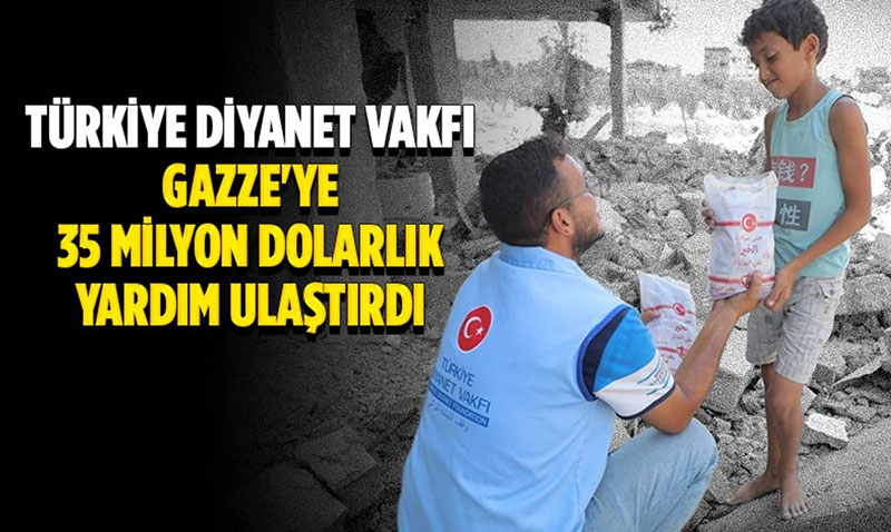 Trkiye Diyanet Vakf Gazze’ye 35 Milyon Dolarlk nsani Yardm Ulatrd