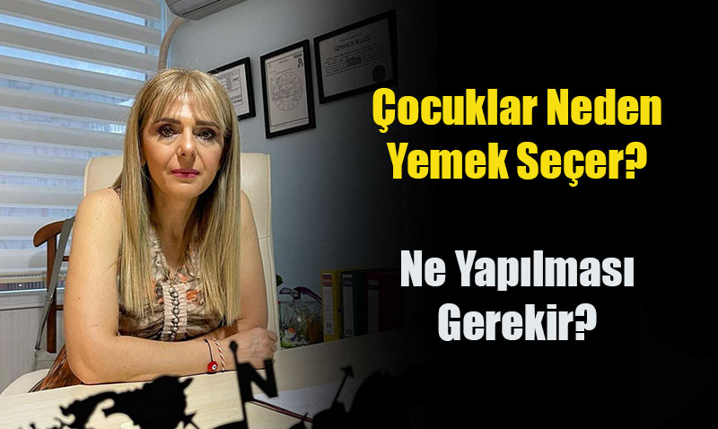 ocuklarda Yemek Seicilii: Nedenleri ve zm nerileri