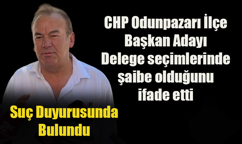 CHP Odunpazar le Bakan Aday Srmeli’den Delege Seimlerine ’aibe’ ddias