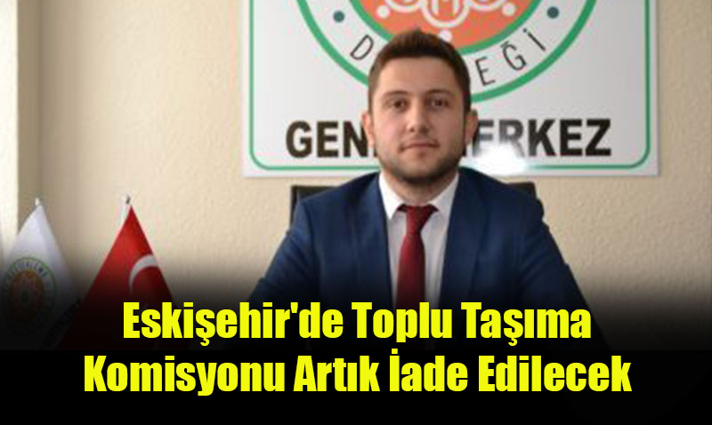 Eskiehir’de Toplu Tama Komisyonu Artk ade Edilecek