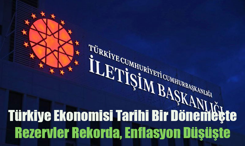 Trkiye Ekonomisi Tarihi Bir Dnemete: Rezervler Rekorda, Enflasyon Dte