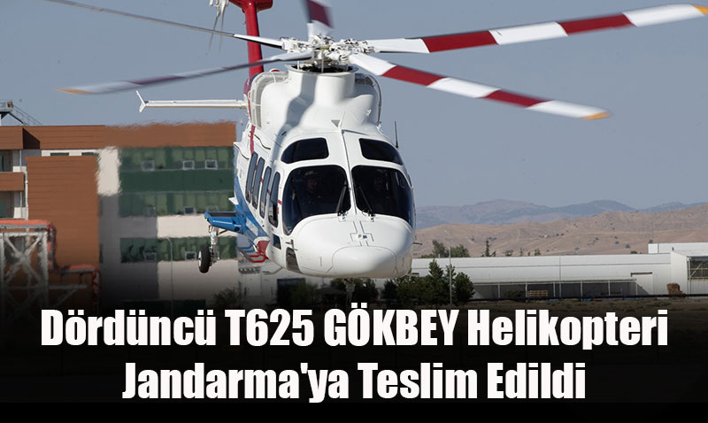 Drdnc T625 GKBEY Helikopteri Jandarma’ya Teslim Edildi