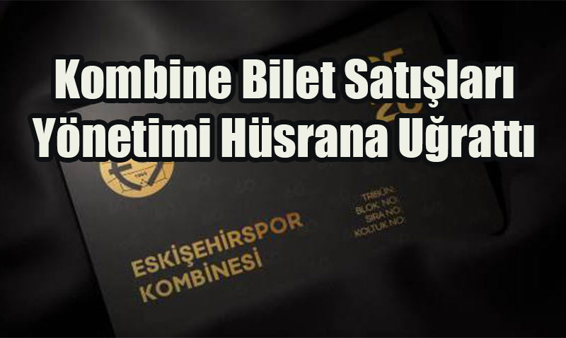 Eskiehirsporda Kombine Bilet Satlar Ynetimi Hsrana Uratt