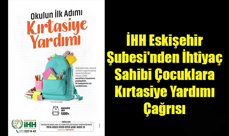 HH Eskiehir ubesinden htiya Sahibi ocuklara Krtasiye Yardm ars