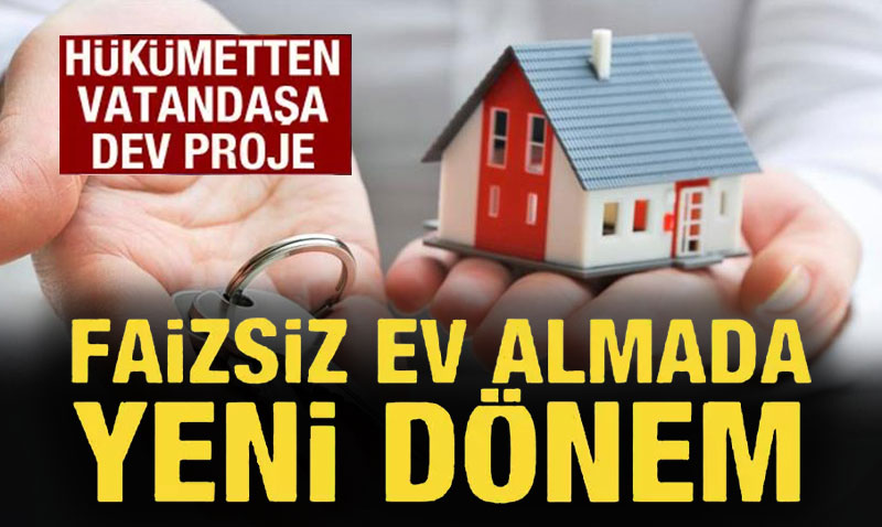 Hkmetten Vatandaa Faizsiz Ev, Ara ve  Yeri Projesi