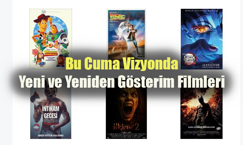 Bu Cuma Vizyonda: Yeni ve Yeniden Gsterim Filmleri