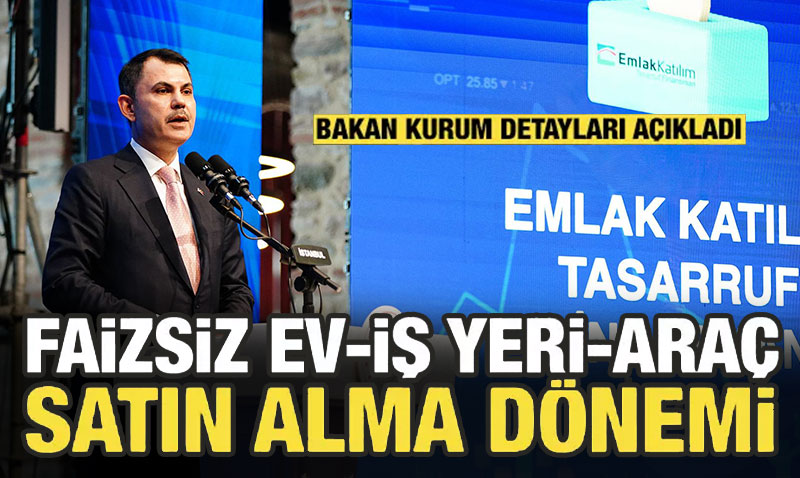Bakan Kurum, Emlak Katlm Tasarruf Finansman Sistemi’ni Aklad
