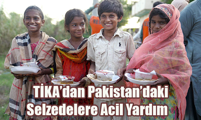 TKA’dan Pakistan’daki Selzedelere Acil Yardm