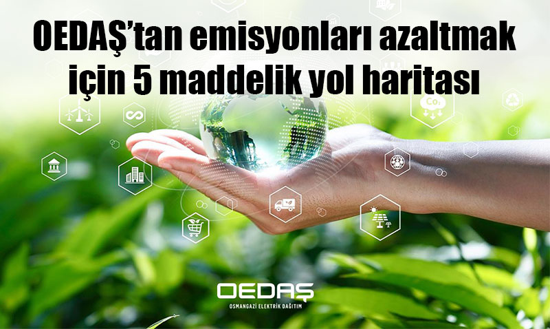 OEDA’tan Emisyonlar Azaltmak in 5 Maddelik Yol Haritas