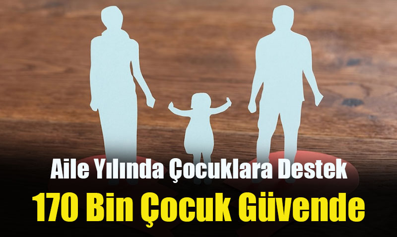 "Aile Yl"nda ocuklara Kapsaml Sosyal Destekler