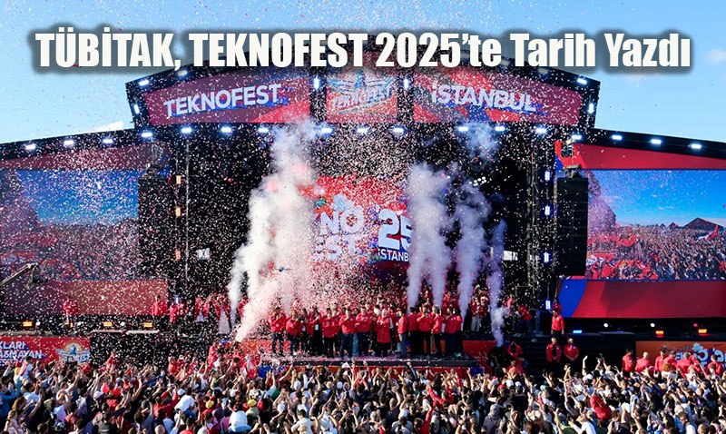 TBTAK, TEKNOFEST 2025te Tarih Yazd: En Geni Katlm, En Zengin erik