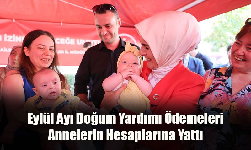 Eyll Ay Doum Yardm demeleri Annelerin Hesaplarna Yatt