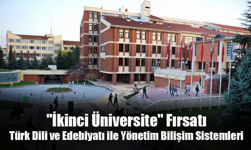 "kinci niversite" Frsat: Trk Dili ve Edebiyat ile Ynetim Biliim Sistemleri