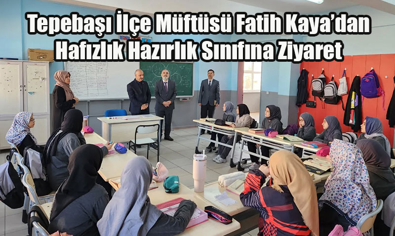 Tepeba le Mfts Fatih Kayadan Hafzlk Hazrlk Snfna Ziyaret