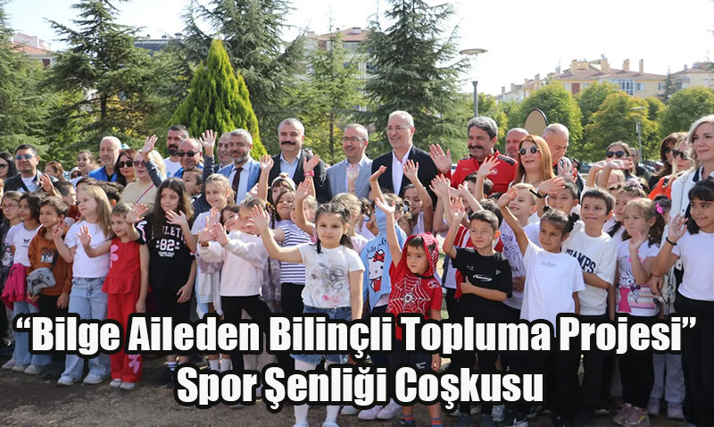 Bilge Aileden Bilinli Topluma Projesi Kapsamnda Spor enlii Cokusu