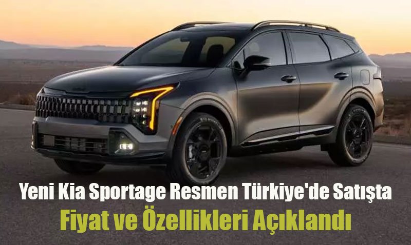 Yeni Kia Sportage Resmen Trkiye’de Satta: Fiyat ve zellikleri Akland