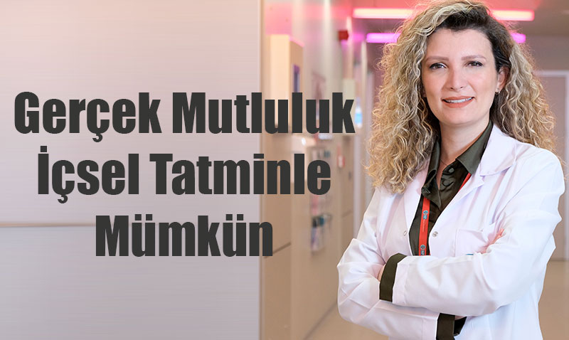 Kazancn Artmas Mutlak Huzur Getirmiyor: Gerek Mutluluk sel Tatminle Mmkn