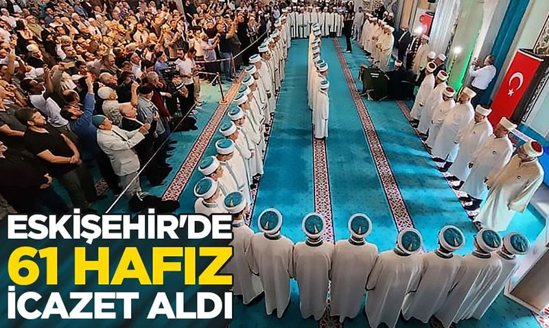 Eskiehirde 61 Hafz Dualar Eliinde cazet Ald