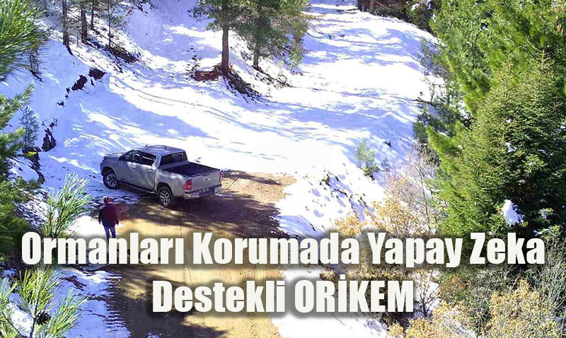 Ormanlar Korumada Yapay Zeka Destei: ORKEM Projesi