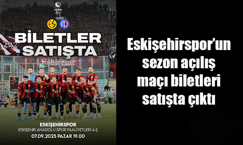Eskiehirspor’da Sezon Al: Biletler Sata kt