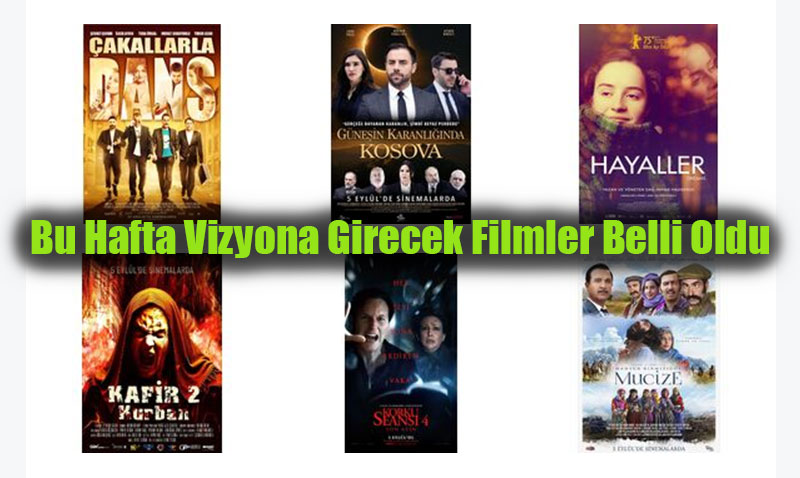 Bu Hafta Vizyona Girecek Filmler Belli Oldu
