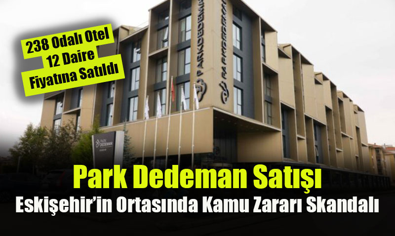 Odunpazar Belediyesinden aibeli Sat: Park Dedeman Adeta Bedavaya Gitti