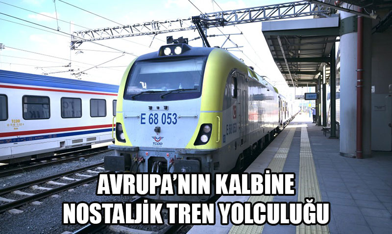stanbul-Paris Arasnda Nostaljik Tren Seferleri Balyor