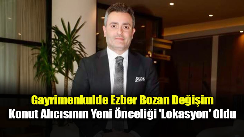 Metrekare mi, Lokasyon mu? Konut Sat�n Alma Tercihlerinde �bre De�i�ti