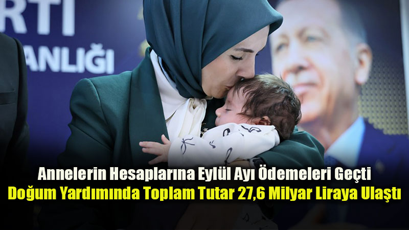 Do�um Yard�m�nda Toplam Tutar 27,6 Milyar Liraya Ula�t�