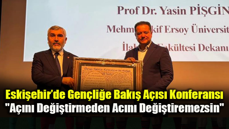 "A��n� De�i�tirmeden Ac�n� De�i�tiremezsin" Konferans�