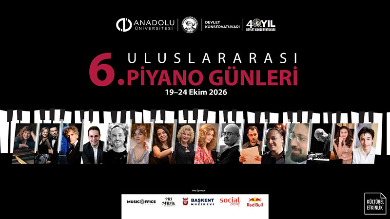 6. Uluslararas� Piyano G�nleri 19-24 Ekim�de Anadolu �niversitesi�nde!
