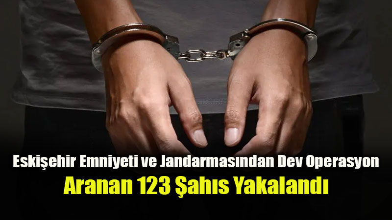 Eski�ehir Emniyeti ve Jandarmas�ndan Dev Operasyon