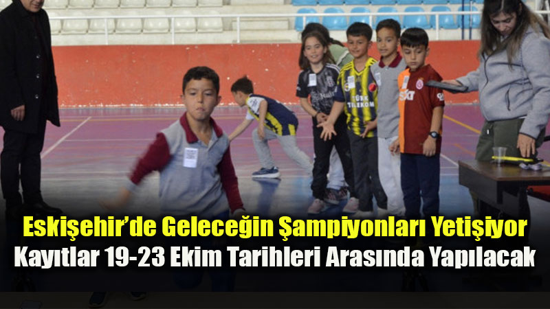 Yetenekli ��rencilere 8 Ayl�k �cretsiz Spor E�itimi: Kay�tlar 19-23 Ekim Tarihleri Aras�nda Yap�lacak