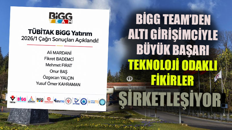 BiGG TEAM�den Dev Ba�ar�: Alt� Teknolojik Fikir T�B�TAK�tan M�kemmeliyet M�hr� Ald�!