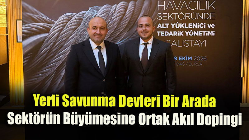 Savunma Sanayisinde Dev Tedarik Bulu�mas�: Haluk G�rg�n��n Kat�l�m�yla �al��tay D�zenlendi