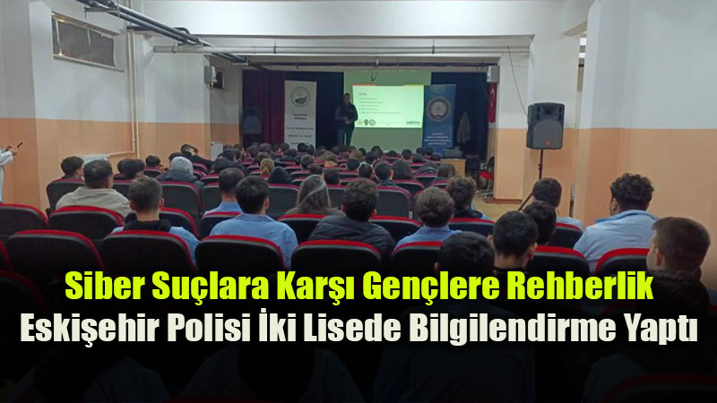 Siberay Ekipleri �� Ba��nda: Eski�ehir�de ��renci ve ��retmenlere G�venli �nternet Semineri