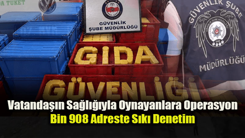 Eski�ehir D�hil 81 �lde Dev "G�da G�venli�i" Operasyonu