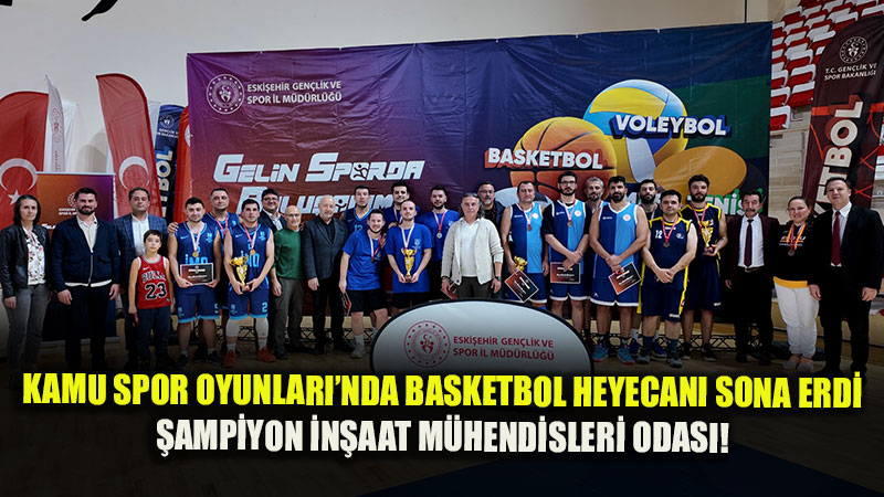 Eski�ehir�de Basketbol Turnuvas� Tamamland�