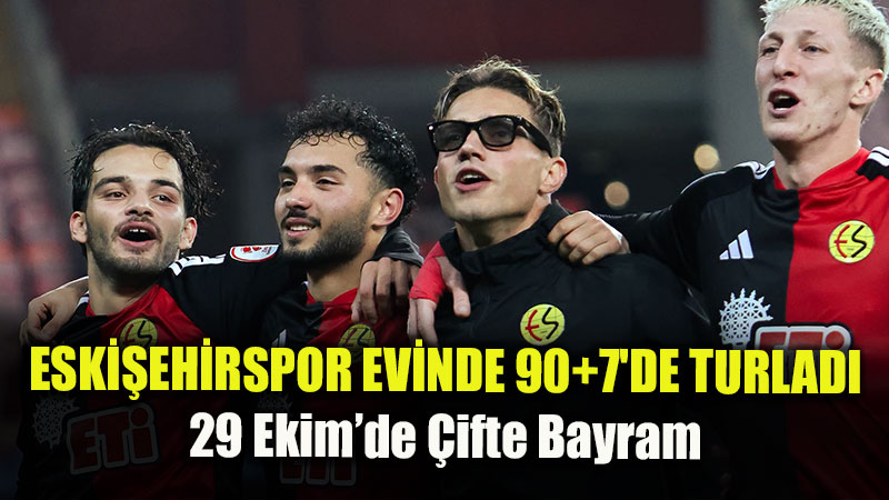 Eski�ehirspor Evinde 90+7�de Turlad�: �im�ekler I�d�r FK�y� Kupan�n D���na �tti!
