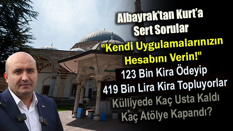 Albayrak’tan Kurt�a Kur�unlu K�lliyesi Tepkisi: "Kendi Uygulamalar�n�z�n Hesab�n� Verin!"