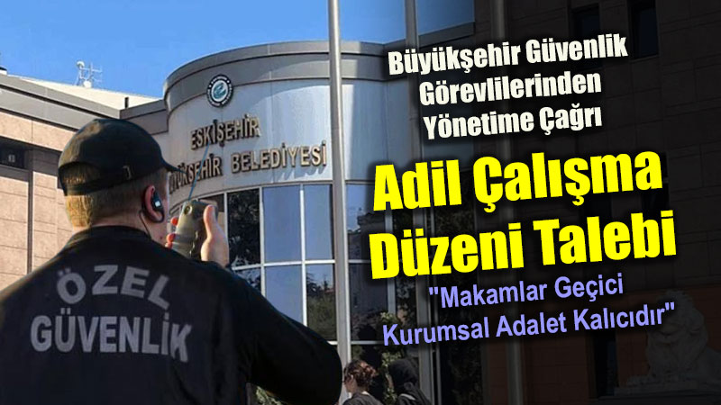 B�y�k�ehir Belediyesi G�venlik Personelinden �dareye ’G�rev Yeri De�i�ikli�i’ Tepkisi!